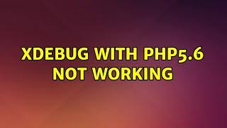 Ubuntu: Xdebug with php5.6 not working