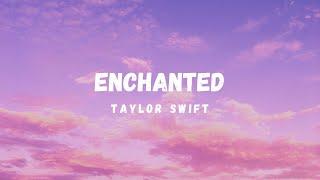 Taylor Swift // Enchanted // lyrics