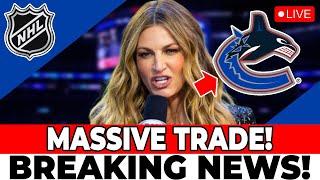 NHL SHOCK! RUMORS OF 2 TRADE TRADES CONFIRMED! ONE LEAVING AND ANOTHER ARRIVING! CANUCKS NEWS