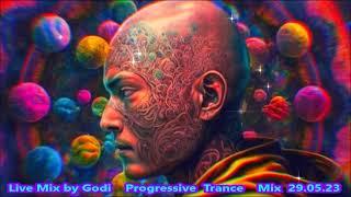 Live Mix by Godi  Progressive  Trance  Mix  29 05 23