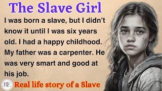 The Slave Girl | Learn English Through Story | Level 1 - Graded Reader | English Audio Podcast