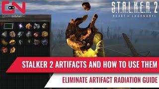 Stalker 2 Artifacts and How They Work - Remove Artifact Radiation