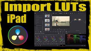 How to Import and Install LUTs in DaVinci Resolve ipad