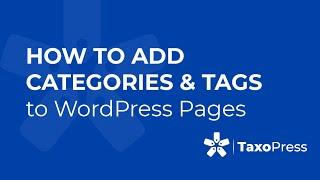 How to Add Categories and Tags to WordPress Pages