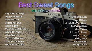  BEST SWEET SONGS - 4th REMIX ALBUM  - feel the softness of the tone and rhythm in each song