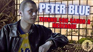 PETER BLUE: TECHNO con Sabor a MERENGUE, MUSICA LATINA EN LOS ESCENARIOS MUNDIALES