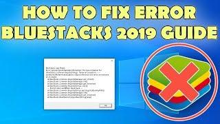 Bluestacks Won't Launch 2019 How to Fix Guide