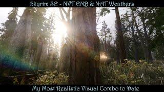 SkyrimSE|NVT ENB & NAT|Still My Most Realistic Combo