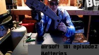Airsoft 101 Episode:2 Batteries