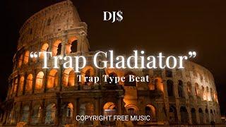 Trap Type Beat - "Trap Gladiator" | Type Beat | Copyright Free Music