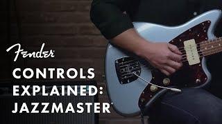 Controls Explained: Fender Jazzmaster | Fender