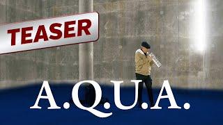 A.Q.U.A. Teaser – John Wolf Brennan