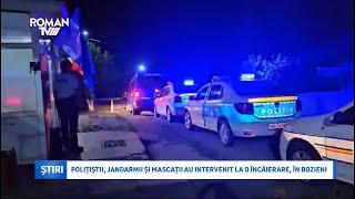 Polițiștii, jandarmii și mascații au intervenit la o încăierare, în Bozieni