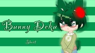 Bunny Deku // Bnha/Mha // AU // short // Part 2 of Puppy Bakugou ? // KiriTodoBakuDeku