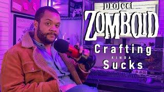 Crafting is Dumb in Project Zomboid Build 42