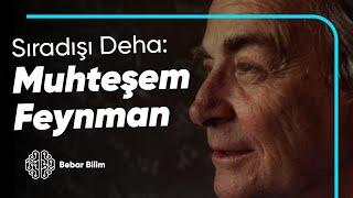 20. YÜZYILIN EN SIRADIŞI DEHASI: RICHARD FEYNMAN - Bölüm 1