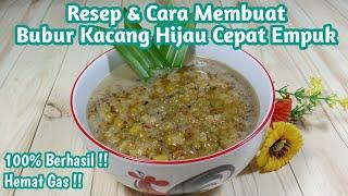 Cara Membuat Bubur Kacang Hijau Agar Cepat Empuk Dan Hemat Gas