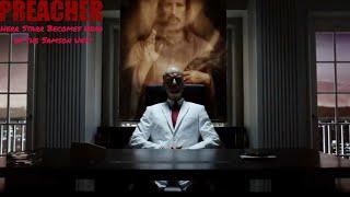 Preacher - Herr Starr becomes head of the Samson Unit