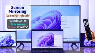 How To Mirror Windows 11 Laptop PC Screen to Hisense VIDAA TV!  [Wired/Wirelessly]
