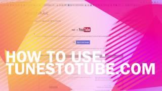 How to use TunesToTube.com to upload mp3 to YouTube