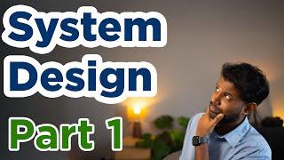 System Design වලට අනිවාර්යෙන් ඕනේ concepts - System Design Part 1 (Sinhala)