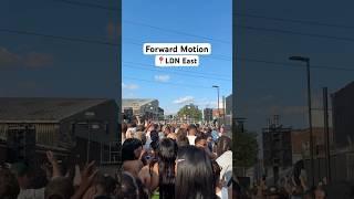 Forward Motion @ LDN East