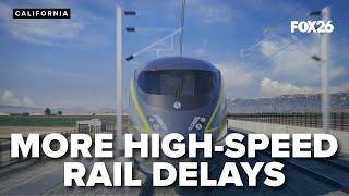 California High-Speed Rail expected to miss more deadlines