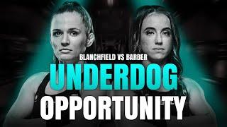 Underdog Opportunity - UFC Fight Night Blanchfield vs Barber