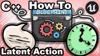 UE5 C++ 52 - How To Create Latent Action Blueprint Node With C++? - Unreal Tutorial CPP Delay Async