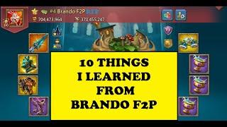 LORDS MOBILE - 10 TEN THINGS I LEARNED FROM BRANDO F2P -  The good and the bad!