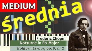  Nokturn Op. 9 nr. 2 (F. Chopin) - Piano Tutorial (średnia wersja) (MEDIUM)   NUTY W OPISIE 