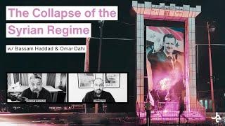 The Collapse of the Syrian Regime w/ Omar Dahi & Bassam Haddad