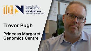 Research Facilities Navigator | Trevor Pugh | Princess Margaret Genomics Centre | Social