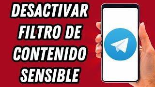 Como desactivar filtro de contenido sensible en Telegram (GUÍA COMPLETA)