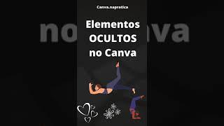 Canva Elementos Ocultos no Canva grátis 2021 no PC  e no aplicativo canva do zero