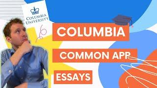 Columbia University 2024 Common App Essays #columbia #commonapp #collegeadmissions #essay