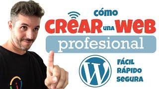  Cómo CREAR Una PÁGINA WEB  [Rápido, Fácil, Profesional y Segura] Con WORDPRESS