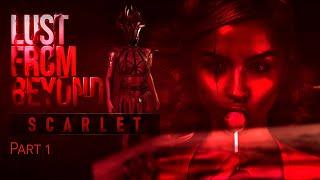 Lust From Beyond: Scarlet | Прохождение #1 | Чем опасны сайты знакомств