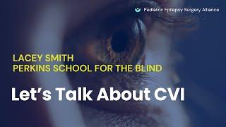 Let's Talk About CVI