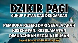 DZIKIR PAGI DAN DOA PEMBUKA REZEKI DARI SEGALA PENJURU - Yt Doa