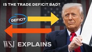 Trump Tariffs Are Attacking the U.S. Trade Deficit—Does It Need Fixing? | WSJ