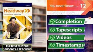 New Headway Pre-Intermediate 5th Edition - Unit 12: You Never Know ...  || Student's Book