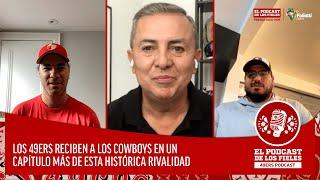 El Podcast de Los Fieles: Un Capítulo Más de la Histórica Rivalidad Contra Cowboys