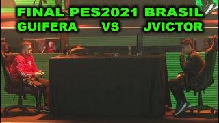 FINAL PES2021 BRASIL GUIFERA VS JVICTOR