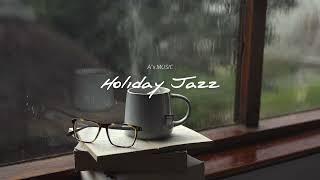 [Playlist] 커피 한 잔 두손 잡고 멍때리기 좋은 음악️ 카공 음악  | Holiday Jazz | Relaxing Background Music