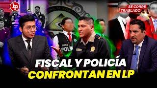 Debate en LP: FISCAL y POLICÍA confrontan posturas sobre la PNP a cargo de la investigación