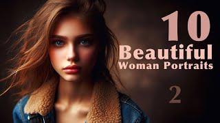 10 Beautiful Women Portraits - 2 - Beautiful close-up woman images with DALL-E 3