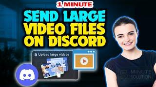 How to send large video files on discord 2024 (Quick & Easy)