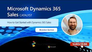 How to Get Started in Dynamics 365 Sales | JourneyTEAM Catalyst Packages