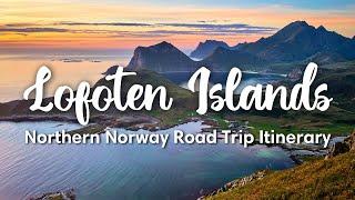 LOFOTEN ISLANDS & NORTHERN NORWAY | 10-14 Days Tromsø to Lofoten Road Trip Itinerary